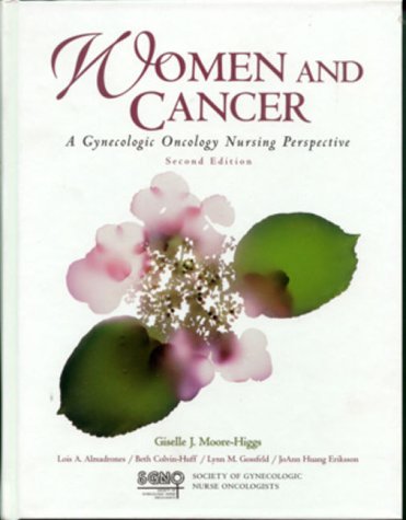 Women and Cancer: A Gynecologic Oncology Nursing Perspective (Jones and Bartlett Series in Oncology)