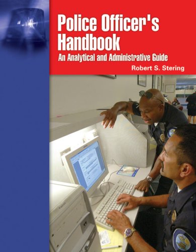 Police Officer's Handbook: An Analytical and Administrative Guide