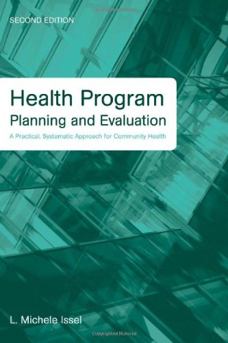 Health Program Planning and Evaluation: A Practical, Systematic Approach for Community Health