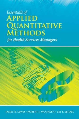 Essentials of Applied Quantitative Methods for Health Services Managers
