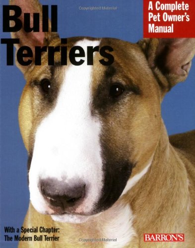 Bull Terriers (Complete Pet Owner's Manual)