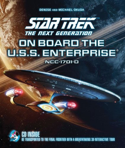On Board the U.S.S. Enterprise: Be Transported to the Final Frontier With a Breathtaking 3D Tour (Star Trek The Next Generation)