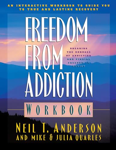 Freedom from Addiction Workbook – Breaking the Bondage of Addiction and Finding Freedom in Christ