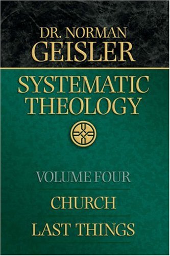 Systematic Theology: Church/Last Things