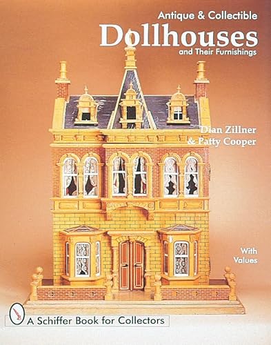Antique and Collectible Dollhouses and Their Furnishings
