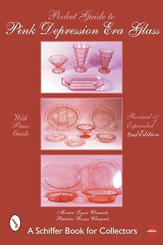 A Pocket Guide to Pink Depression Era Glass (Schiffer Book for Collectors)