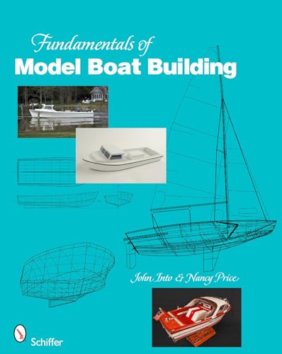 Fundamentals of Model Boat Building: From First Design to Completed Folding