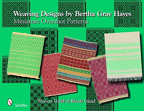 Weaving Designs By Bertha Gray Hayes: Miniature Overshot Patterns