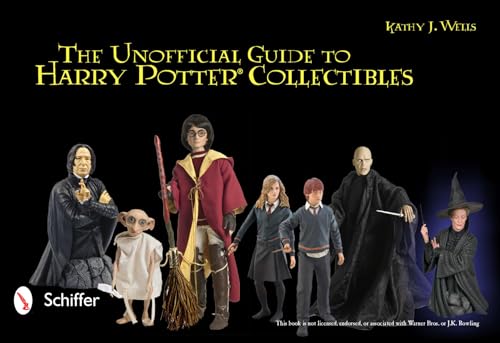 Unofficial Guide to Harry Potter Collectibles: Action Figures, Mini Busts, Statuettes, and Dolls: Action Figures, Mini Busts, Statuettes, & Dolls