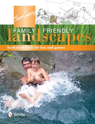 Scott Cohen's Family Friendly Landscapes: Backyards Built for Fun and Games
