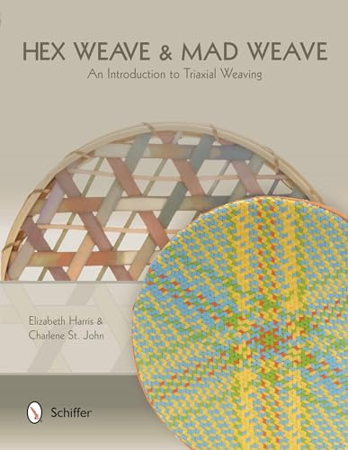 Hex Weave & Mad Weave: An Introduction to Triaxial Weaving