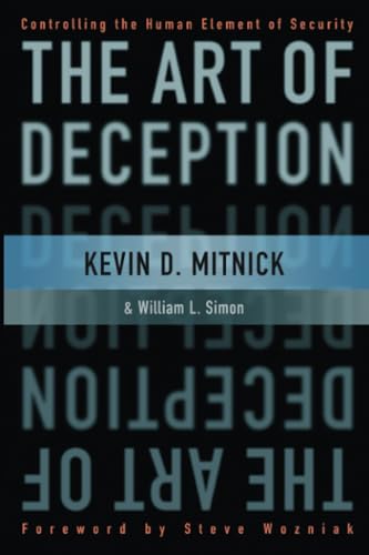 The Art of Deception - Controlling the Human Element of Security