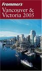 Frommer's Vancouver and Victoria (Frommer's S.)