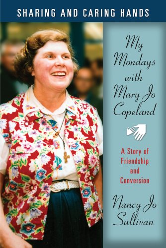 Sharing and Caring Hands: My Mondays With Mary Jo Copeland