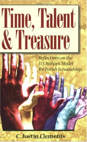 Time, Talent, And Treasure: Reflections on the U.s. Bishops' Model for Parish Stewardship