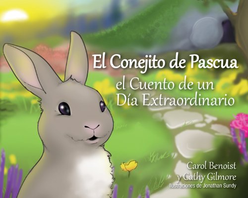 El Conejito de Pascua: El Cuento de Un Día Extraordinario