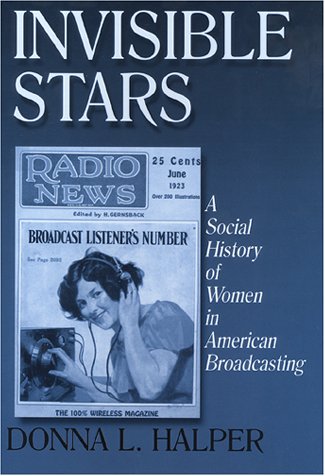 Invisible Stars: A Social History of Women in American Broadcasting