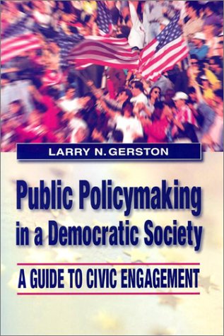 Public Policymaking in a Democratic Society: A Guide to Civic Engagement
