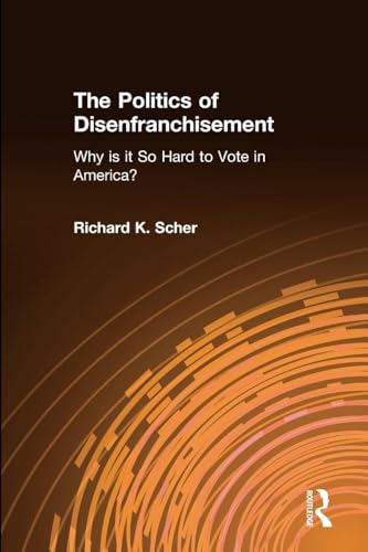 The Politics of Disenfranchisement: Why is it So Hard to Vote in America?
