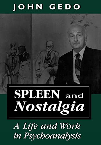 Spleen and Nostalgia: A Life and Work in Psychoanalysis