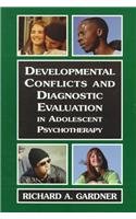 Developmental Conflicts and Diagnostic Evaluation in Adolescent Psychotherapy