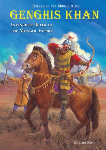 Genghis Khan: Invincible Ruler of the Mongol Empire