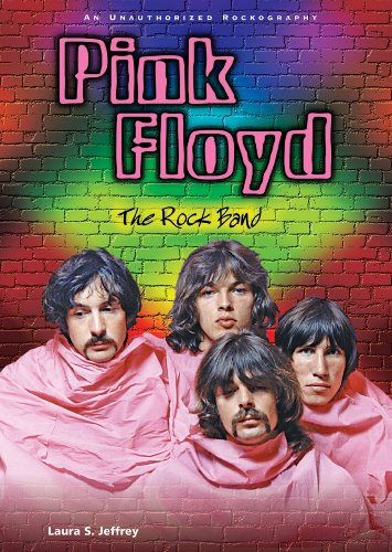 Pink Floyd: The Rock Band: An Unauthorized Rockography