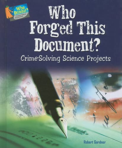 Who Forged This Document?: Crime-Solving Science Projects