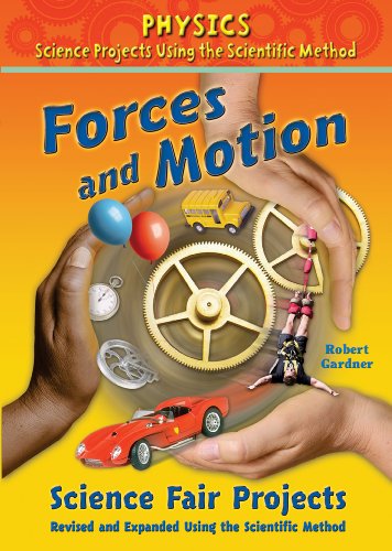 Forces and Motion Science Fair Projects: Using the Scientific Method
