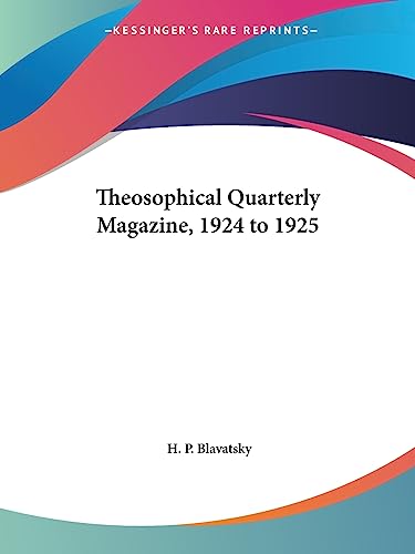 Theosophical Quarterly Magazine 1924-1925