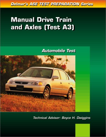 ASE Test Prep Series -- (A3): Automotive Manual Drive Train and Axles