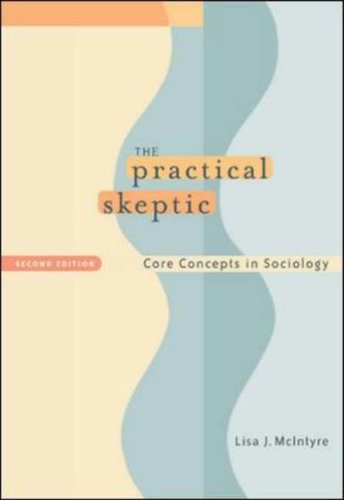 The Practical Skeptic: Core Concepts in Sociology