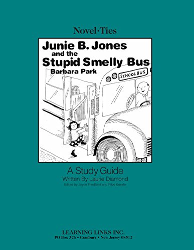 Junie B., Jones and the Stupid Smelly Bus: Novel-Ties Study Guides