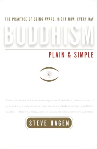 Buddhism Plain and Simple: The Practice of Being Aware, Right Now, Every Day