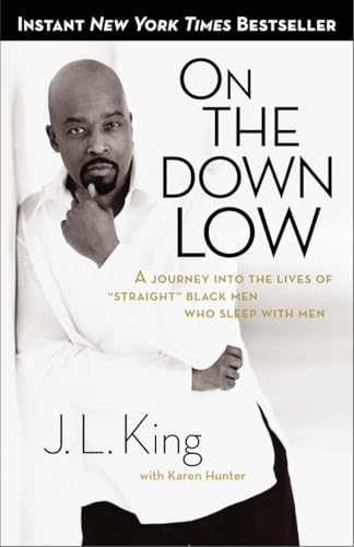 On the Down Low: A Journey Into the Lives of "Straight" Black Men Who Sleep With Men