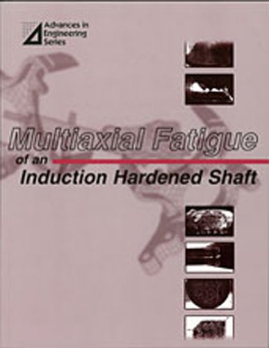 Multiaxial Fatigue of an Induction Hardened Shaft: Ae-28 (AE (SERIES))