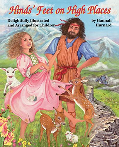 Hinds' Feet on High Places: Delightfully Illustrated and Arranged for Children