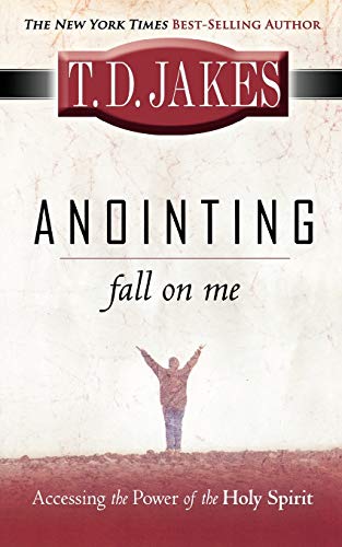 Anointing Fall On Me
