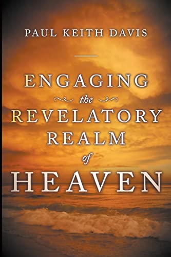 Engaging The Revelatory Realm Of Heaven