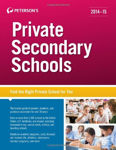 Private Secondary Schools 2014-15 (Peterson's Private Secondary Schools)