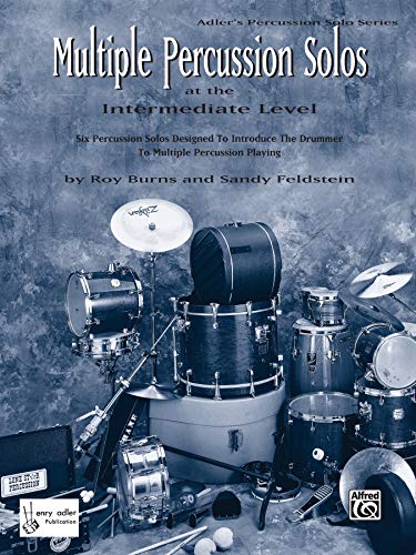 Multiple Percussion Solos: Six Percussion Solos Designed to Introduce the Drummer to Multiple Percussion Playing (Intermediate Level), Part(s)