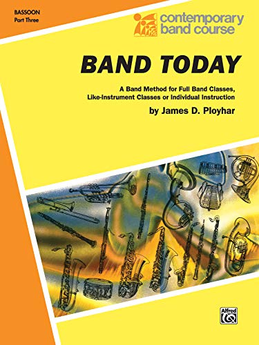 Band Today, Part 3: Bassoon (Volume Part 3)