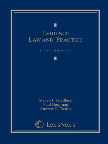 Evidence Law and Practice, Cases and Materials (Loose-leaf version)