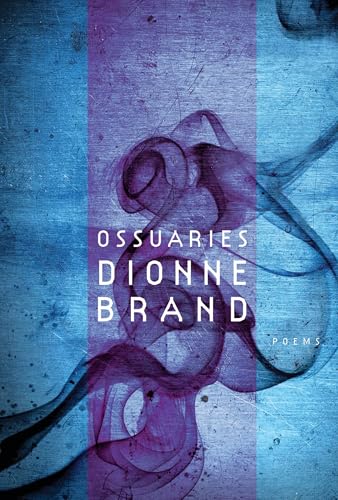 Dionne Brand's Ossuaries