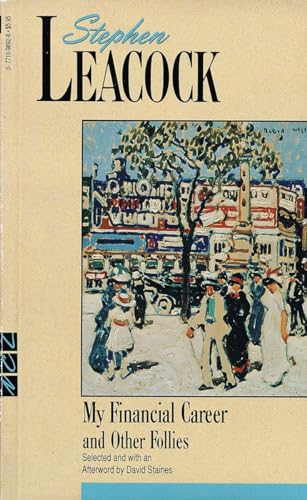 My Financial Career and Other Follies (New Canadian Library S.)