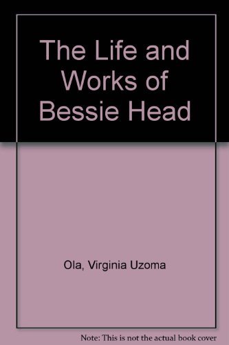 The Life and Works of Bessie Head