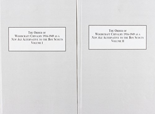 The Order of Woodcraft Chivalry, 1916-49, as a New Age Alternative to the Boy Scouts