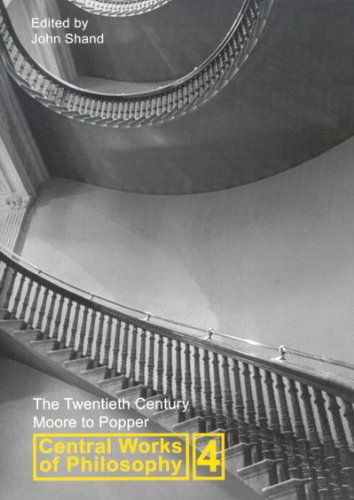 Central Works of Philosophy, Volume 4: The Twentieth Century: Moore to Popper