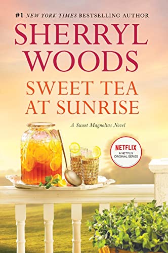 Sweet Tea at Sunrise (A Sweet Magnolias Novel, 6)