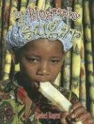 The Biography of Sugar (How Did That Get Here?)